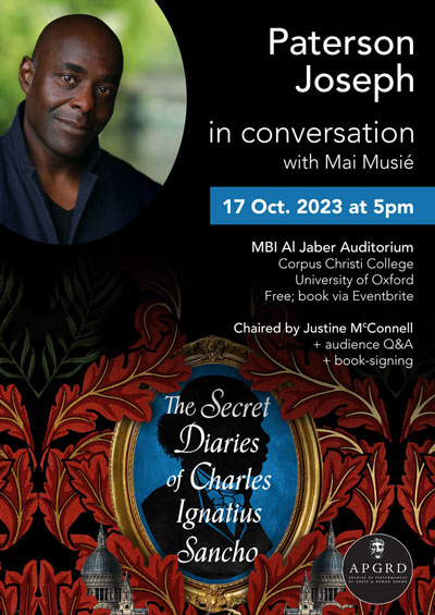 Event poster with a portrait photograph of Paterson Jospeh in the top-left corner and the front cover to his novel The Secret Diaries of Charles Ignatius Sancho, beneath. The APGRD logo is in the bottom-right corner. White text on a black background reads