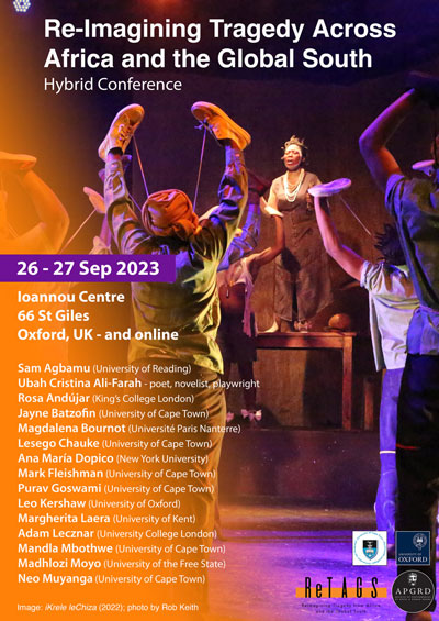 Poster advertising hybrid conference: Re-Imagining Tragedy Across Africa and the Global South. The background image is a dress rehearsal photograph of the 2022 play iKrele leChiza; photo by Rob Keith