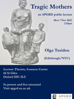 Poser for Olga Taxidou's lecture, 'Tragic Mothers'