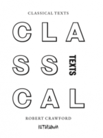 Book cover for Robert Crawford's Classical Texts