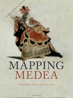 Mapping Medea: Revolutions and Transfers 1750-1800, edited by Anna Albrektson and Fiona Macintosh (OUP, 2023)