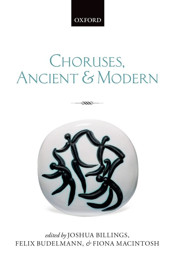 Cover of 'Choruses, Ancient &amp; Modern', title in turquoise against a white background and Pablo Picasso's ceramic 'Quatre danseurs'