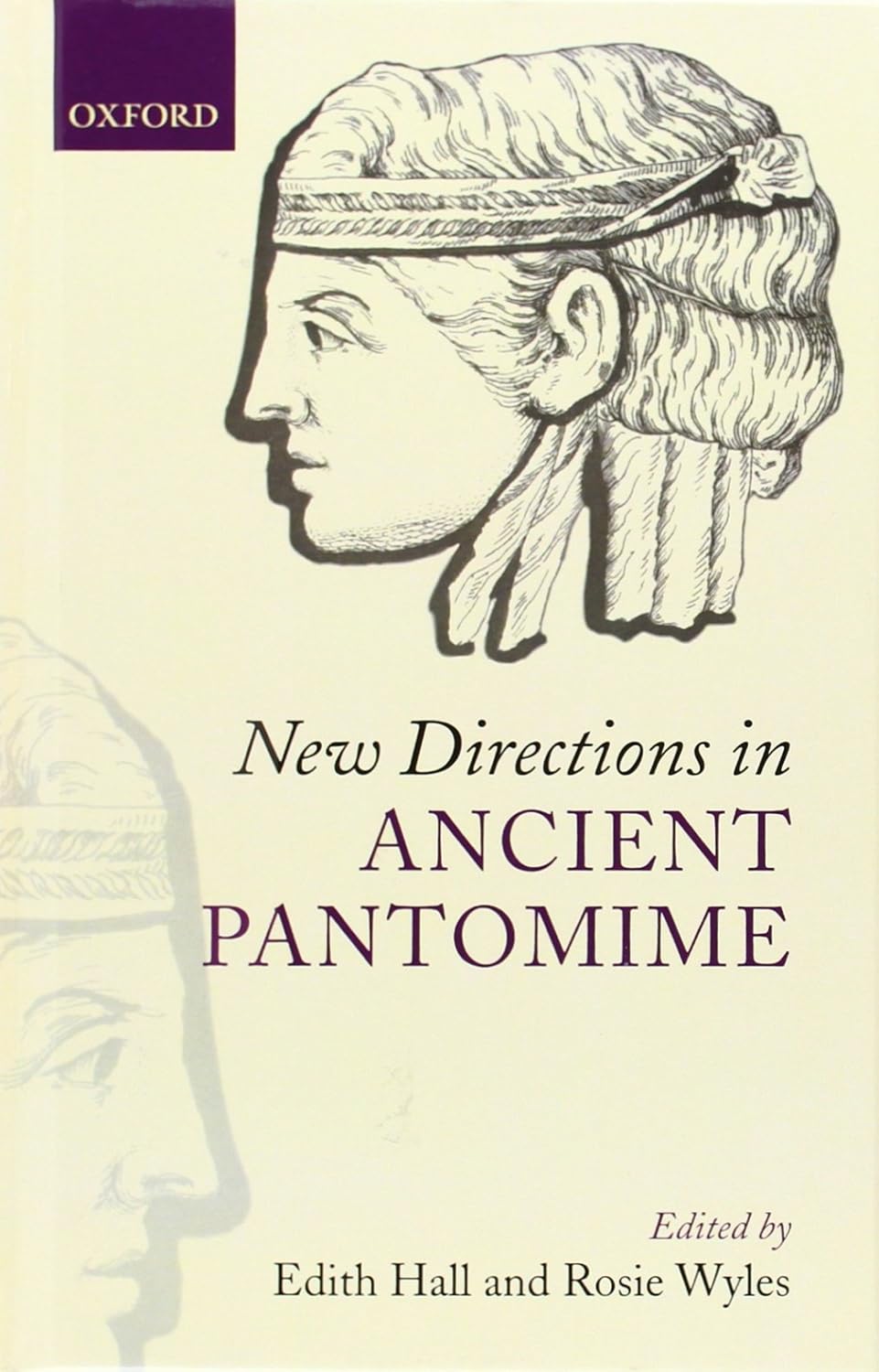 Cover of 'New Directions in Ancient Pantomime', with the title in purple font against a pale background, written below a profile of a pantomime actor's face..