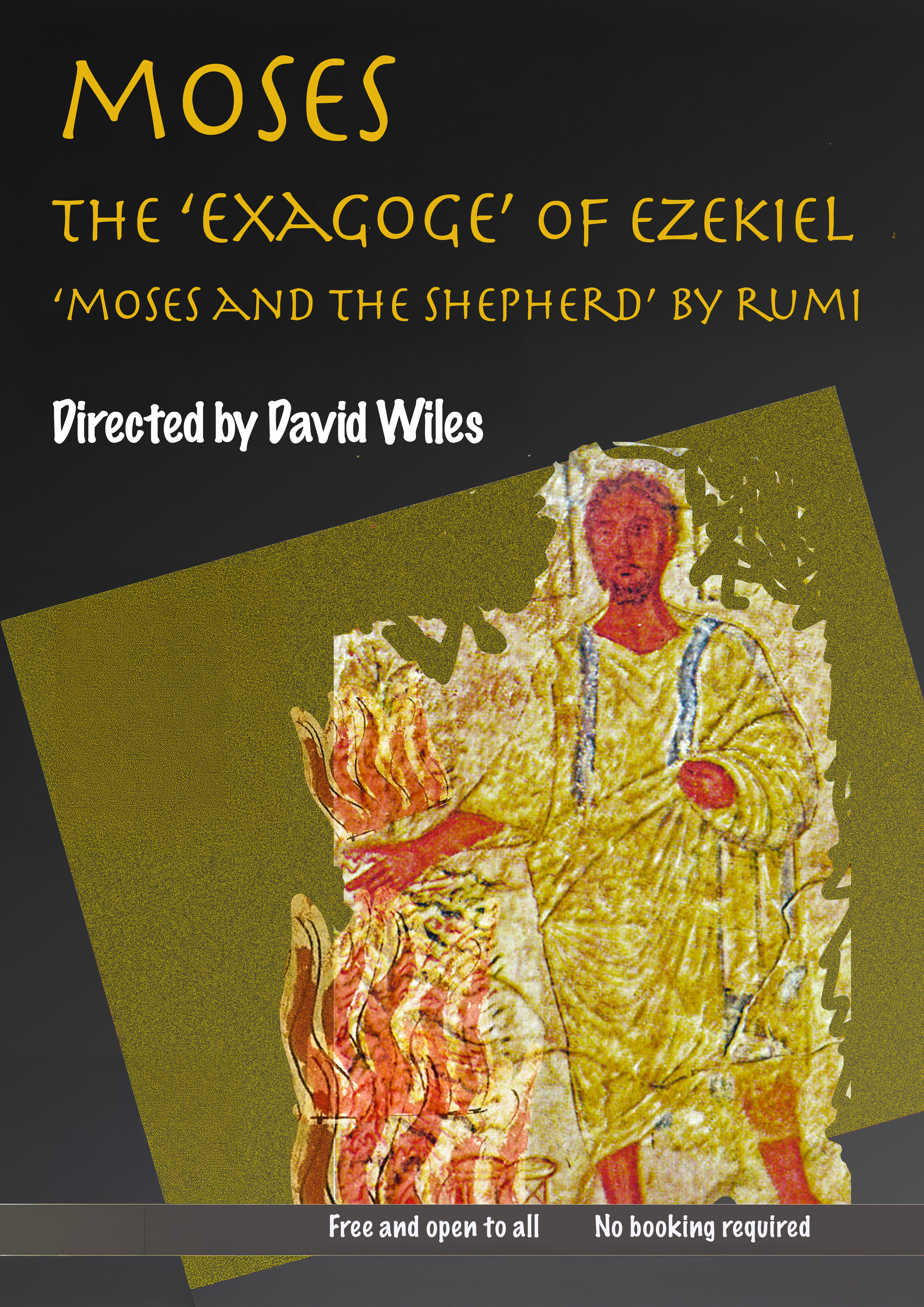 Image of a man touching a burning bush, from a medieval manuscript, with the words Ezekiel's Exagoge, Moses and the Shepherd by Rumi, directed by David Wiles