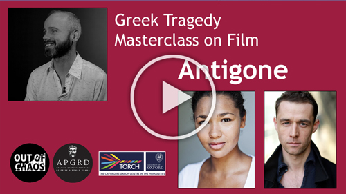 Promotional image for the Greek Tragedy Masterclass on Film: Antigone, linking to YouTube recording