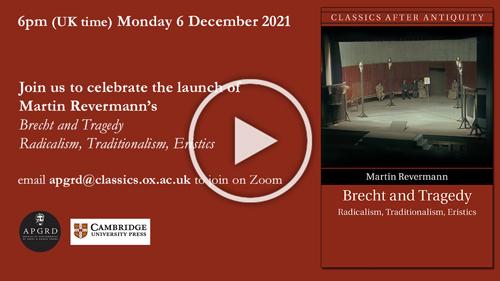Poster advertising online launch of Martin Revermann's book, Brecht and Tragedy, links to YouTube recording of the event